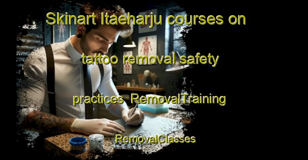 Skinart Itaeharju courses on tattoo removal safety practices | RemovalTraining | RemovalClasses | SkinartTraining-Finland