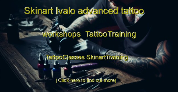 Skinart Ivalo advanced tattoo workshops | #TattooTraining #TattooClasses #SkinartTraining-Finland