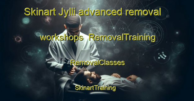 Skinart Jylli advanced removal workshops | RemovalTraining | RemovalClasses | SkinartTraining-Finland