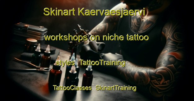 Skinart Kaervaesjaervi workshops on niche tattoo styles | TattooTraining | TattooClasses | SkinartTraining-Finland