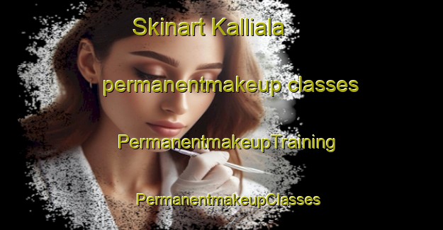 Skinart Kalliala permanentmakeup classes | PermanentmakeupTraining | PermanentmakeupClasses | SkinartTraining-Finland