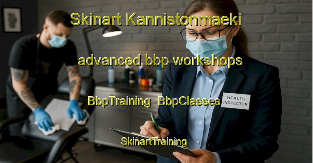 Skinart Kannistonmaeki advanced bbp workshops | BbpTraining | BbpClasses | SkinartTraining-Finland
