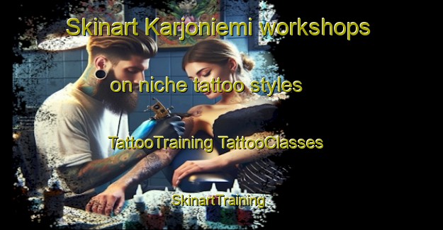 Skinart Karjoniemi workshops on niche tattoo styles | #TattooTraining #TattooClasses #SkinartTraining-Finland