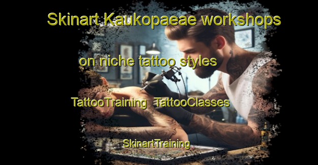 Skinart Kaukopaeae workshops on niche tattoo styles | TattooTraining | TattooClasses | SkinartTraining-Finland