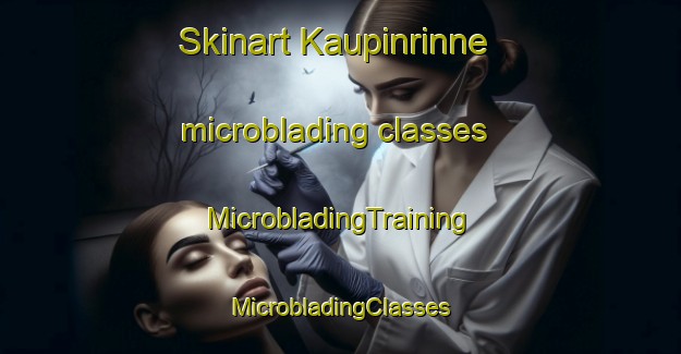 Skinart Kaupinrinne microblading classes | #MicrobladingTraining #MicrobladingClasses #SkinartTraining-Finland