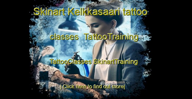 Skinart Kelkkasaari tattoo classes | #TattooTraining #TattooClasses #SkinartTraining-Finland