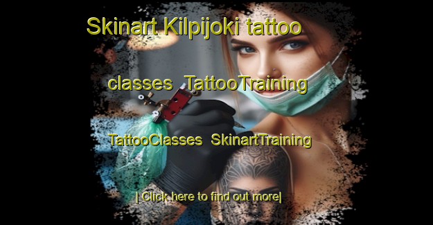 Skinart Kilpijoki tattoo classes | TattooTraining | TattooClasses | SkinartTraining-Finland