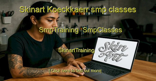Skinart Koeckkaerr smp classes | SmpTraining | SmpClasses | SkinartTraining-Finland