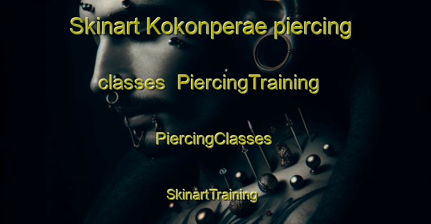 Skinart Kokonperae piercing classes | #PiercingTraining #PiercingClasses #SkinartTraining-Finland