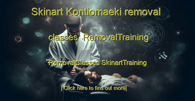 Skinart Kontiomaeki removal classes | #RemovalTraining #RemovalClasses #SkinartTraining-Finland