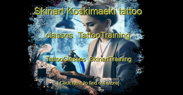 Skinart Koskimaeki tattoo classes | TattooTraining | TattooClasses | SkinartTraining-Finland