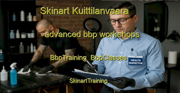 Skinart Kuittilanvaara advanced bbp workshops | BbpTraining | BbpClasses | SkinartTraining-Finland