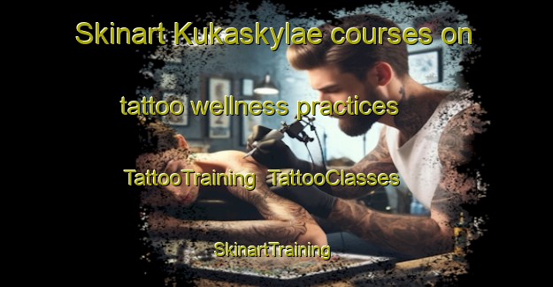 Skinart Kukaskylae courses on tattoo wellness practices | TattooTraining | TattooClasses | SkinartTraining-Finland