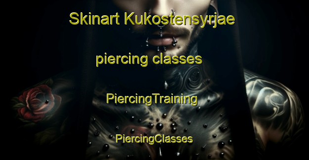 Skinart Kukostensyrjae piercing classes | #PiercingTraining #PiercingClasses #SkinartTraining-Finland