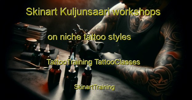 Skinart Kuljunsaari workshops on niche tattoo styles | #TattooTraining #TattooClasses #SkinartTraining-Finland