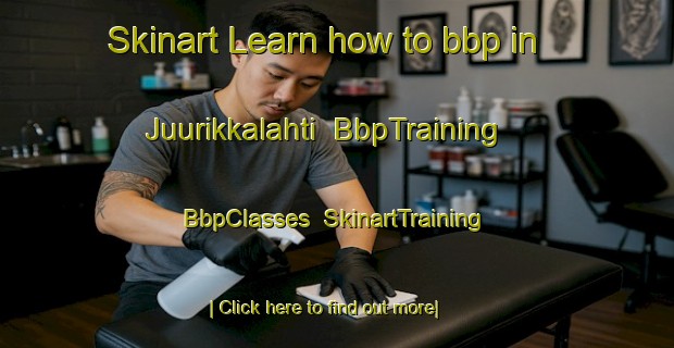 Skinart Learn how to bbp in Juurikkalahti | BbpTraining | BbpClasses | SkinartTraining-Finland