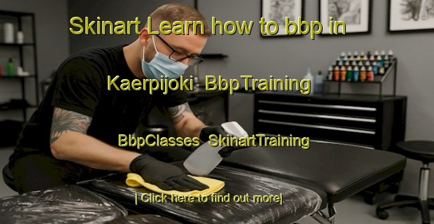 Skinart Learn how to bbp in Kaerpijoki | BbpTraining | BbpClasses | SkinartTraining-Finland