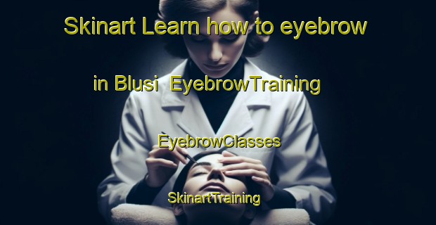 Skinart Learn how to eyebrow in Blusi | EyebrowTraining | EyebrowClasses | SkinartTraining-Finland