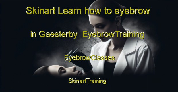 Skinart Learn how to eyebrow in Gaesterby | EyebrowTraining | EyebrowClasses | SkinartTraining-Finland