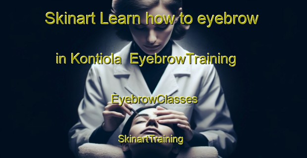 Skinart Learn how to eyebrow in Kontiola | EyebrowTraining | EyebrowClasses | SkinartTraining-Finland