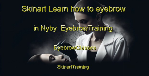 Skinart Learn how to eyebrow in Nyby | EyebrowTraining | EyebrowClasses | SkinartTraining-Finland