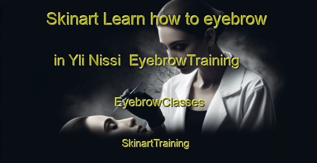 Skinart Learn how to eyebrow in Yli Nissi | EyebrowTraining | EyebrowClasses | SkinartTraining-Finland