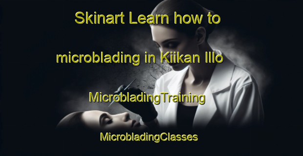 Skinart Learn how to microblading in Kiikan Illo | MicrobladingTraining | MicrobladingClasses | SkinartTraining-Finland