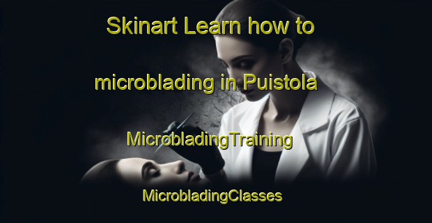 Skinart Learn how to microblading in Puistola | MicrobladingTraining | MicrobladingClasses | SkinartTraining-Finland