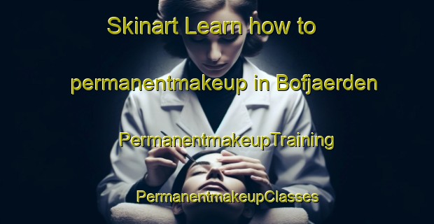 Skinart Learn how to permanentmakeup in Bofjaerden | #PermanentmakeupTraining #PermanentmakeupClasses #SkinartTraining-Finland