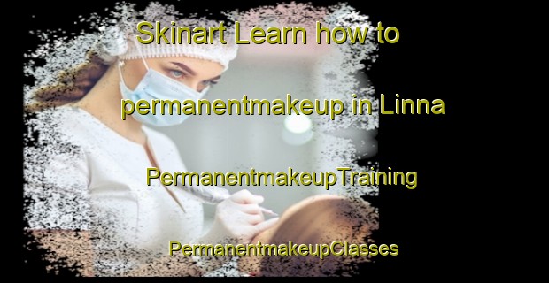 Skinart Learn how to permanentmakeup in Linna | PermanentmakeupTraining | PermanentmakeupClasses | SkinartTraining-Finland