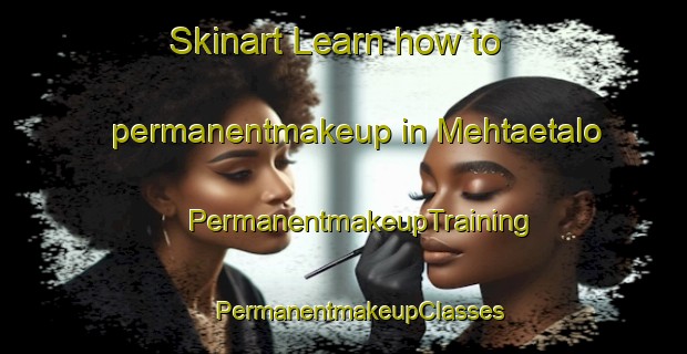 Skinart Learn how to permanentmakeup in Mehtaetalo | #PermanentmakeupTraining #PermanentmakeupClasses #SkinartTraining-Finland