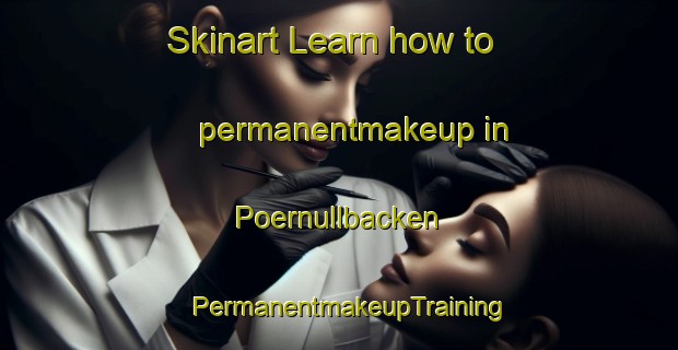 Skinart Learn how to permanentmakeup in Poernullbacken | PermanentmakeupTraining | PermanentmakeupClasses | SkinartTraining-Finland