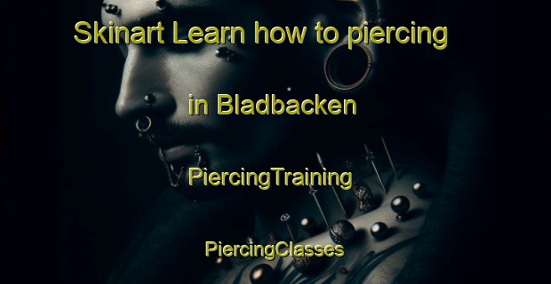 Skinart Learn how to piercing in Bladbacken | #PiercingTraining #PiercingClasses #SkinartTraining-Finland