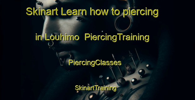 Skinart Learn how to piercing in Louhimo | PiercingTraining | PiercingClasses | SkinartTraining-Finland