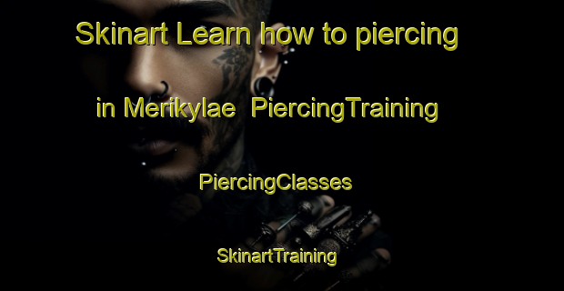 Skinart Learn how to piercing in Merikylae | PiercingTraining | PiercingClasses | SkinartTraining-Finland
