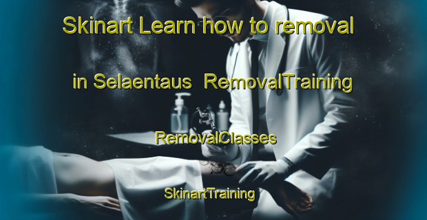 Skinart Learn how to removal in Selaentaus | RemovalTraining | RemovalClasses | SkinartTraining-Finland