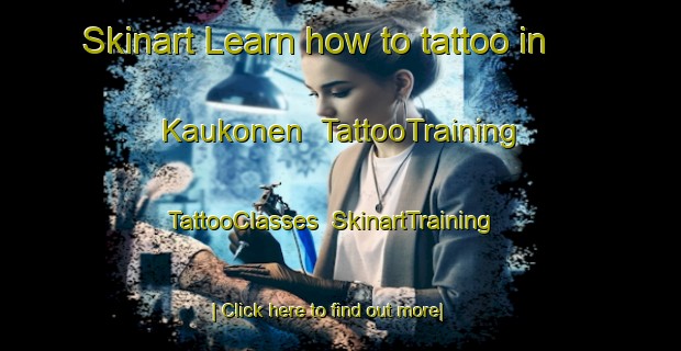 Skinart Learn how to tattoo in Kaukonen | TattooTraining | TattooClasses | SkinartTraining-Finland