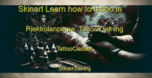Skinart Learn how to tattoo in Riekkolanperae | TattooTraining | TattooClasses | SkinartTraining-Finland