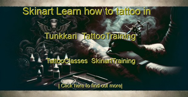 Skinart Learn how to tattoo in Tunkkari | TattooTraining | TattooClasses | SkinartTraining-Finland
