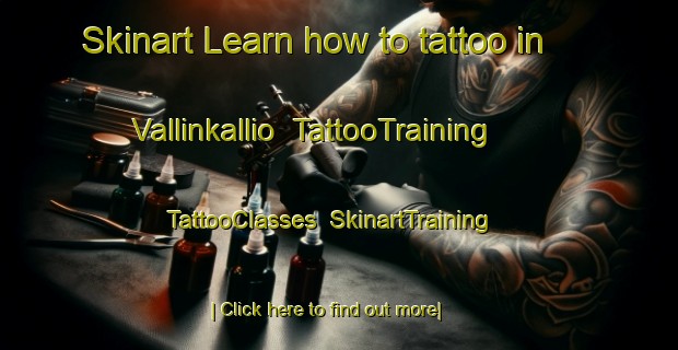 Skinart Learn how to tattoo in Vallinkallio | TattooTraining | TattooClasses | SkinartTraining-Finland
