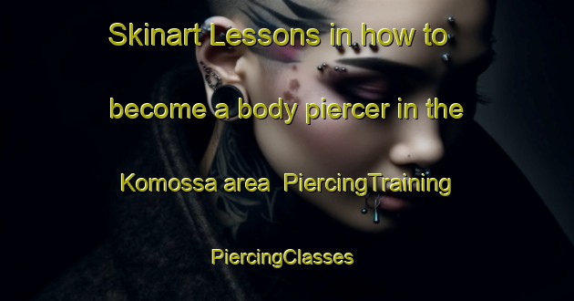 Skinart Lessons in how to become a body piercer in the Komossa area | PiercingTraining | PiercingClasses | SkinartTraining-Finland