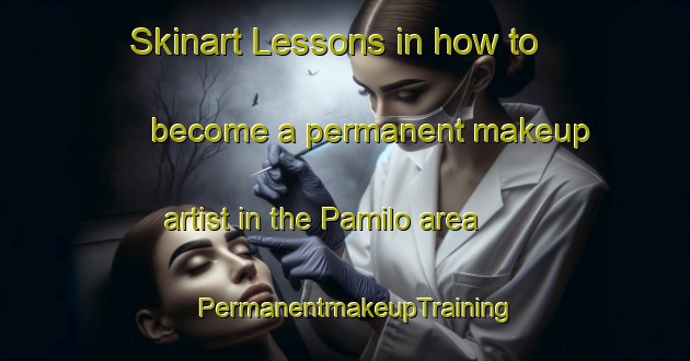 Skinart Lessons in how to become a permanent makeup artist in the Pamilo area | PermanentmakeupTraining | PermanentmakeupClasses | SkinartTraining-Finland
