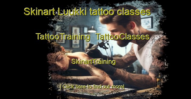 Skinart Luukki tattoo classes | TattooTraining | TattooClasses | SkinartTraining-Finland