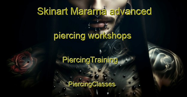 Skinart Mararna advanced piercing workshops | PiercingTraining | PiercingClasses | SkinartTraining-Finland