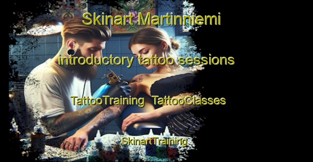 Skinart Martinniemi introductory tattoo sessions | TattooTraining | TattooClasses | SkinartTraining-Finland