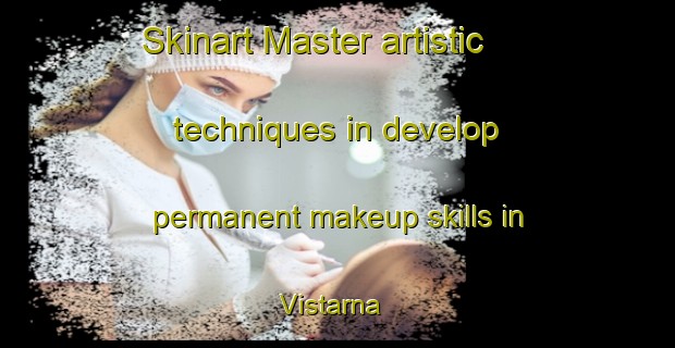 Skinart Master artistic techniques in develop permanent makeup skills in Vistarna | PermanentmakeupTraining | PermanentmakeupClasses | SkinartTraining-Finland