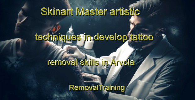 Skinart Master artistic techniques in develop tattoo removal skills in Arvola | RemovalTraining | RemovalClasses | SkinartTraining-Finland