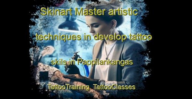 Skinart Master artistic techniques in develop tattoo skils in Pappilankangas | TattooTraining | TattooClasses | SkinartTraining-Finland
