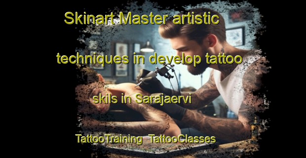Skinart Master artistic techniques in develop tattoo skils in Sarajaervi | TattooTraining | TattooClasses | SkinartTraining-Finland