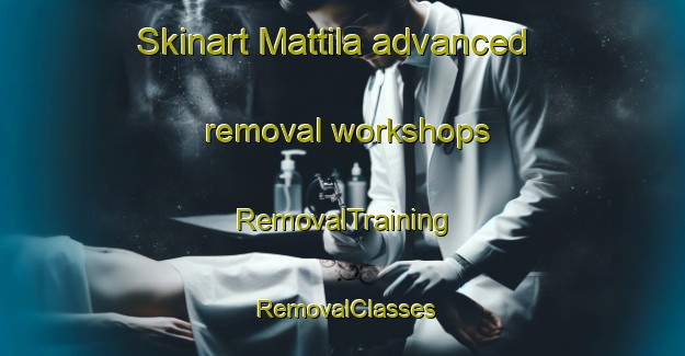 Skinart Mattila advanced removal workshops | RemovalTraining | RemovalClasses | SkinartTraining-Finland